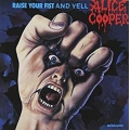 Alice Cooper - Rise Your Fist And Yell